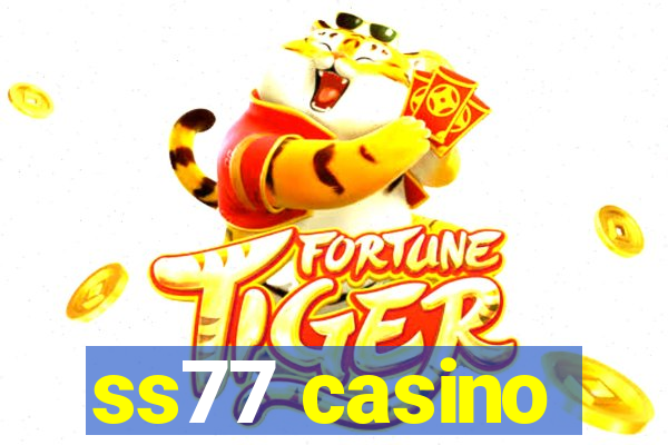 ss77 casino